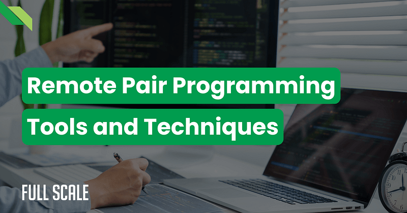 Two people coding on laptops with text overlay: "Remote Pair Programming Tools and Techniques.