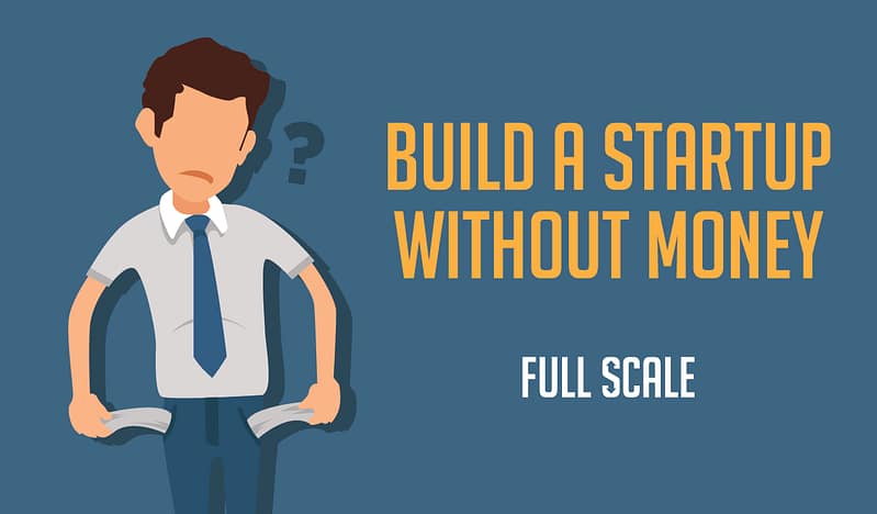 A cartoon illustration of a man with empty pockets, looking downcast, next to the text "start a startup without money - full scale".