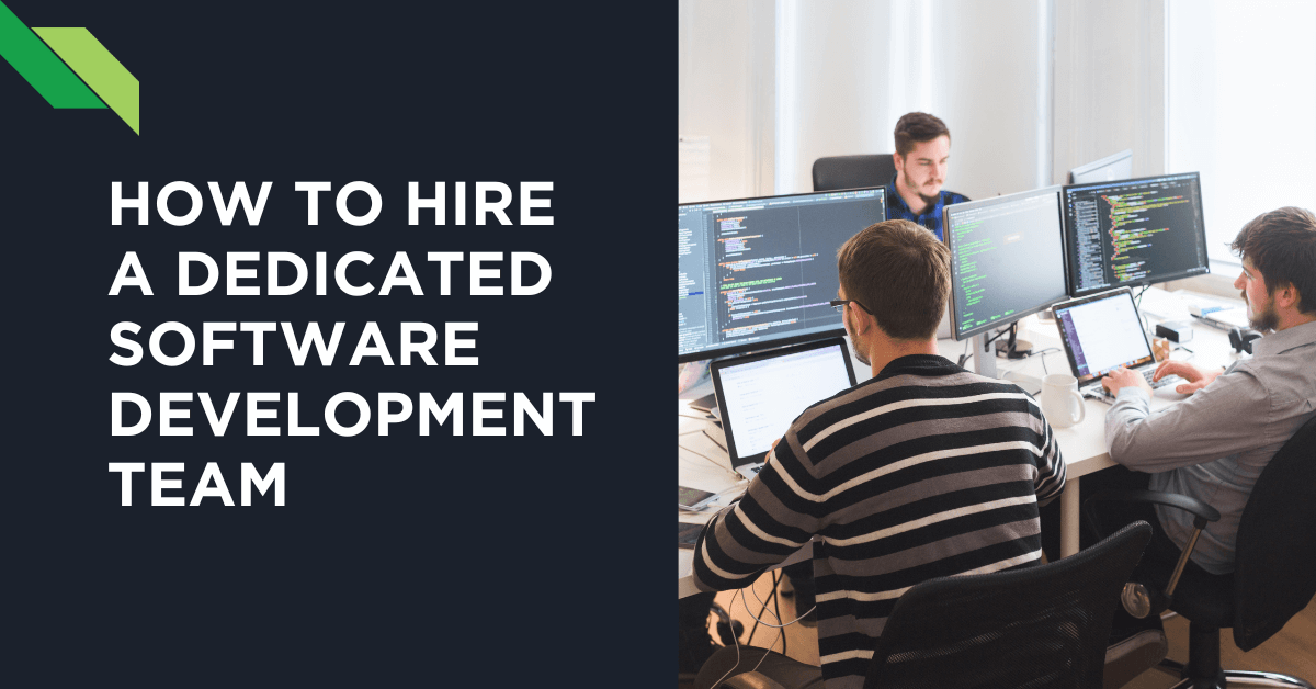 How to Hire a Dedicated Software Development Team - Full Scale