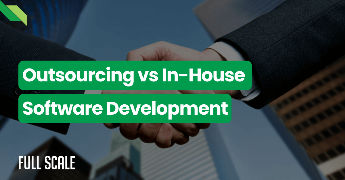Outsourcing vs InHouse Software Development Pros and Cons (And How to