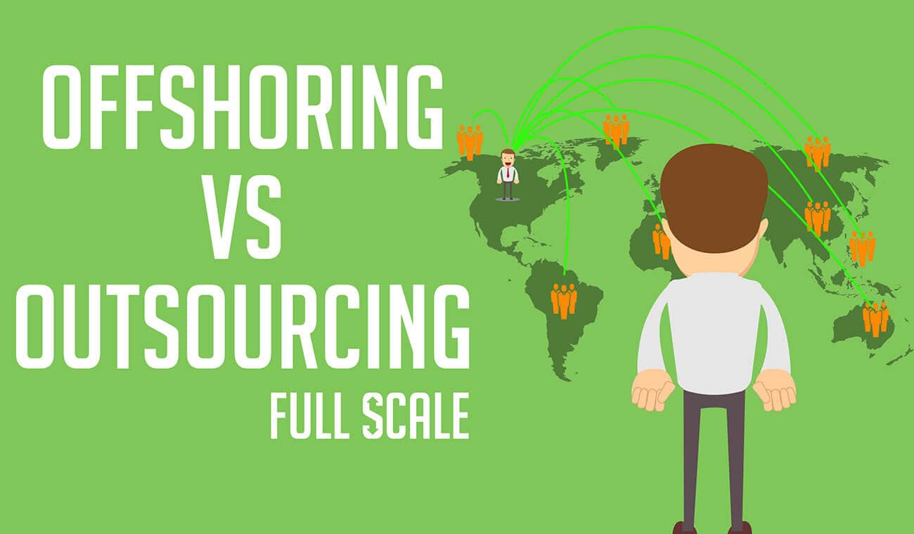 Offshoring Vs Outsourcing: What's The Difference? [Expert Guide]