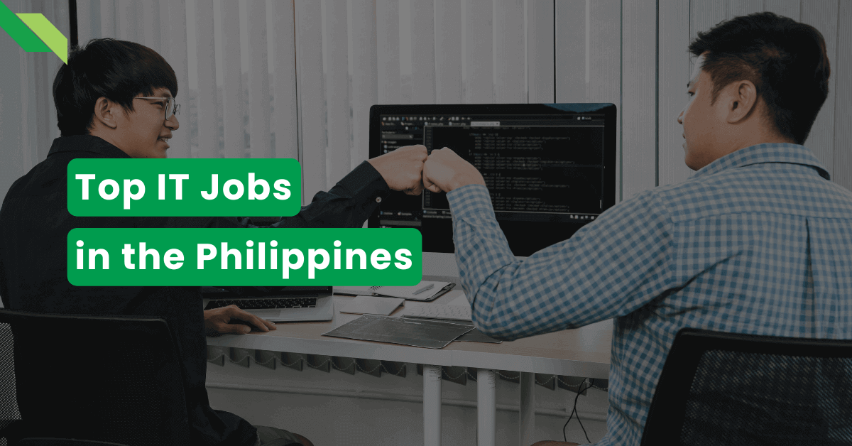 IT Jobs in the Philippines: Top 5 In-Demand Jobs - Full Scale