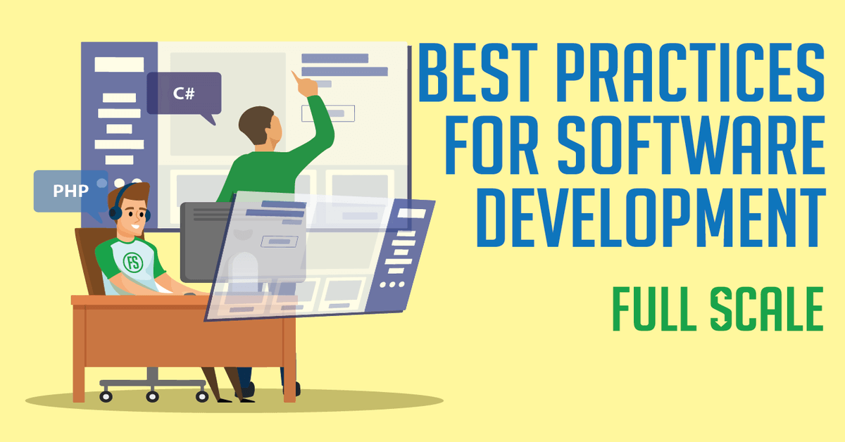 Best Practices for Software Development: What You Need to Know - Full Scale