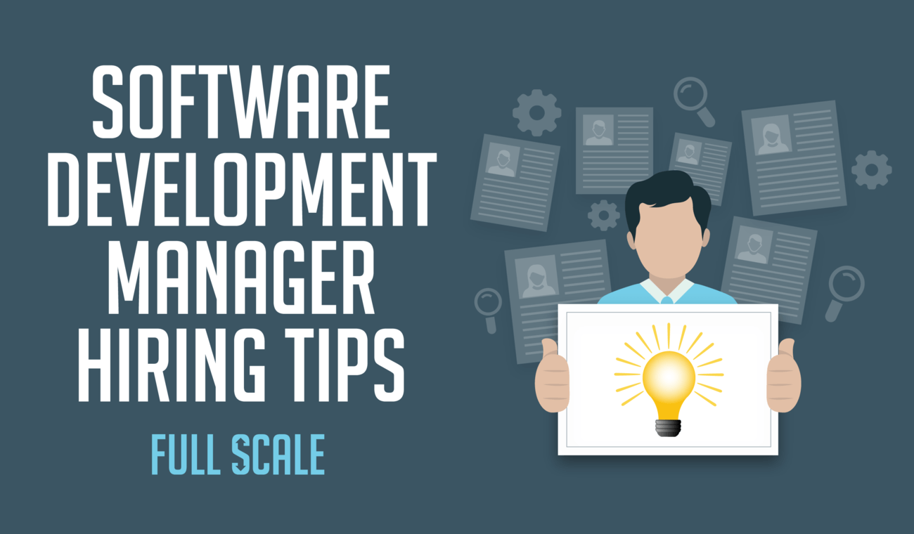 Software Development Manager Hiring Tips