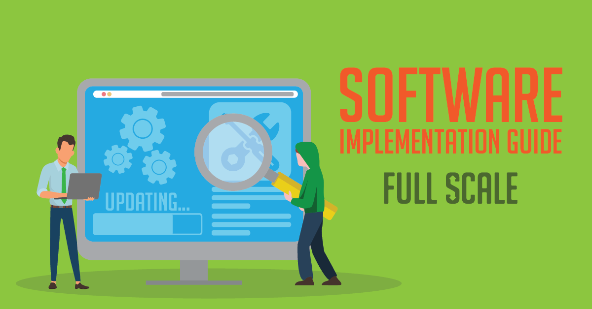 Software Implementation: The Complete Guide to A Successful Rollout ...