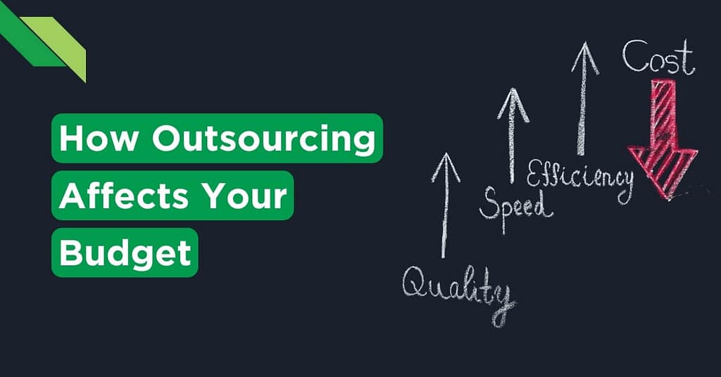 How Outsourcing Affects your Budget
