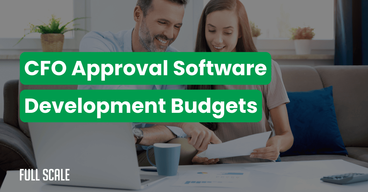Two people sit on a couch reviewing documents with a laptop on the table; overlaid text reads "CFO Approval Software Development Budgets—discover how to get budget approved and streamline presenting offshore hiring solutions.