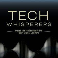Top 7 CIO Podcast Tech Whisperers