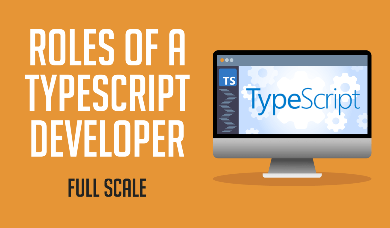 The Responsibilities of a TypeScript Developer