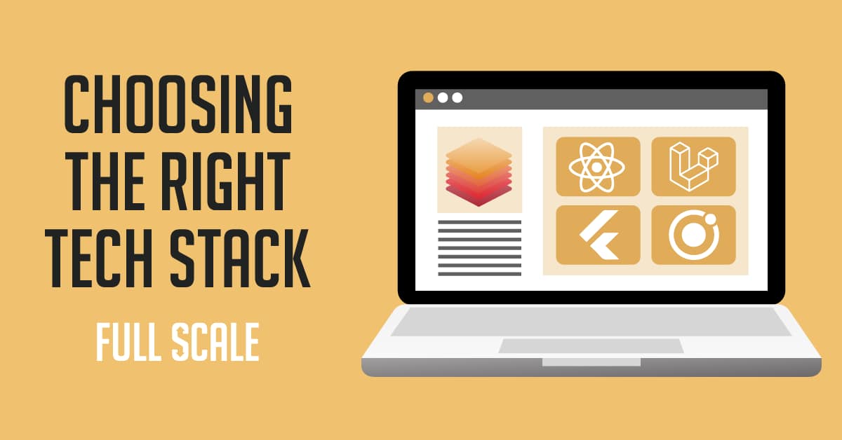 What Is A Tech Stack and How Should You Choose One