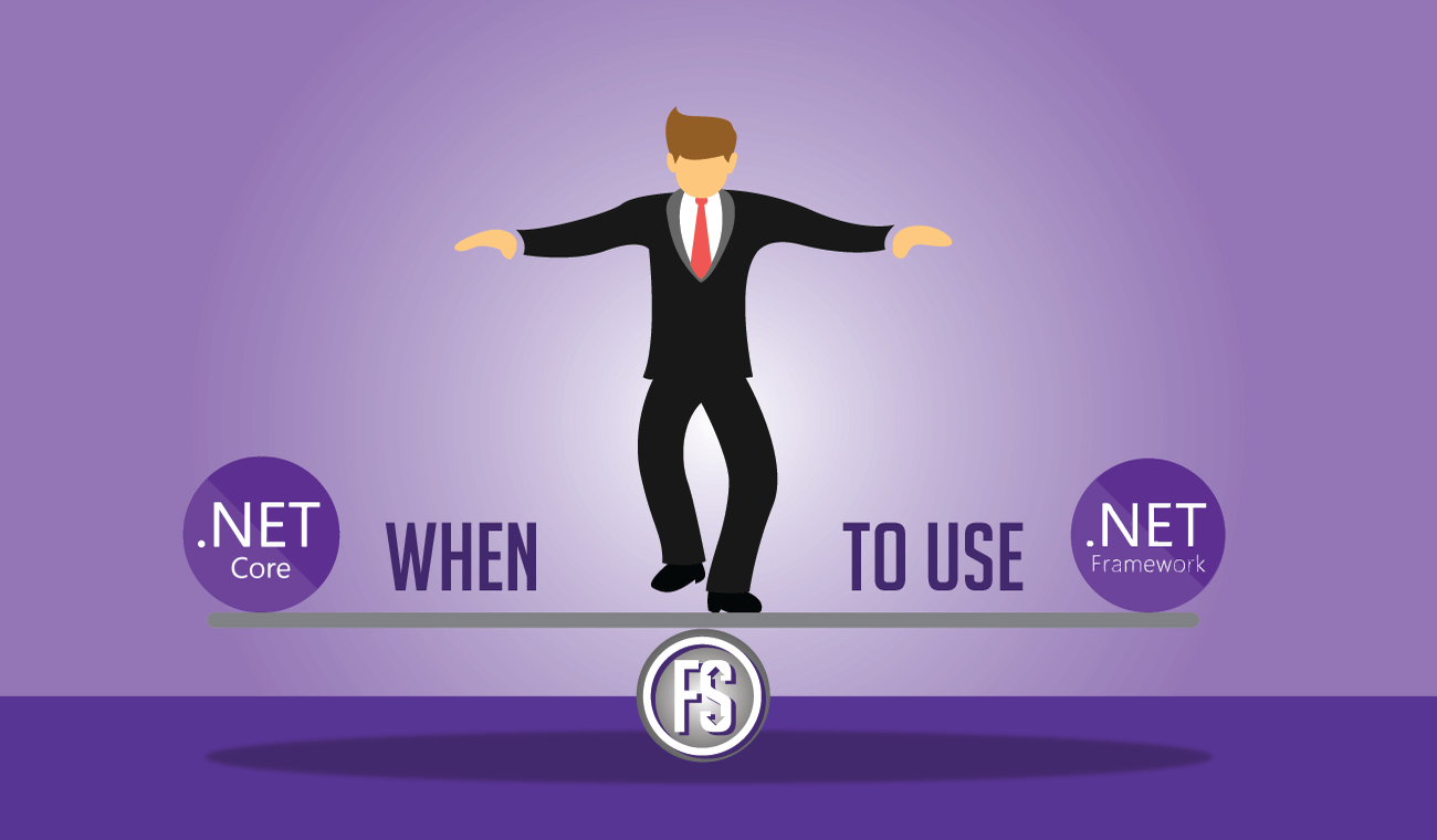 Choosing between NET Core and NET Framework