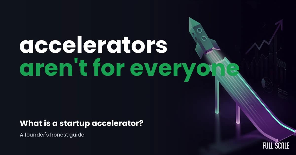 what-is-a-startup-accelerator hero, Full Scale
