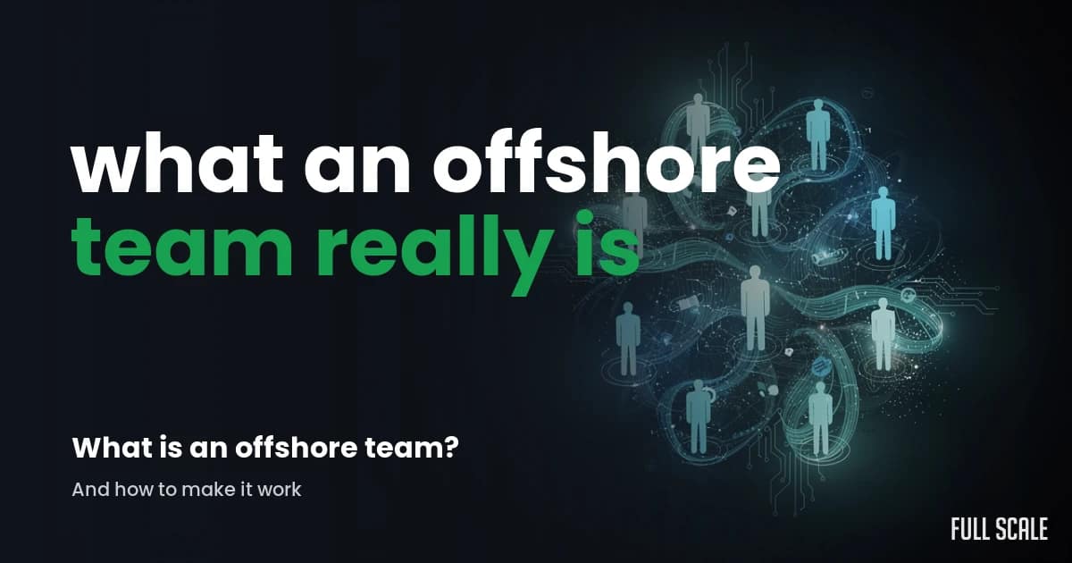 what-is-an-offshore-team hero, Full Scale