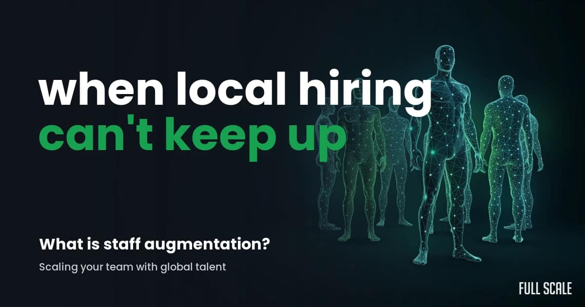 what-is-staff-augmentation hero, Full Scale