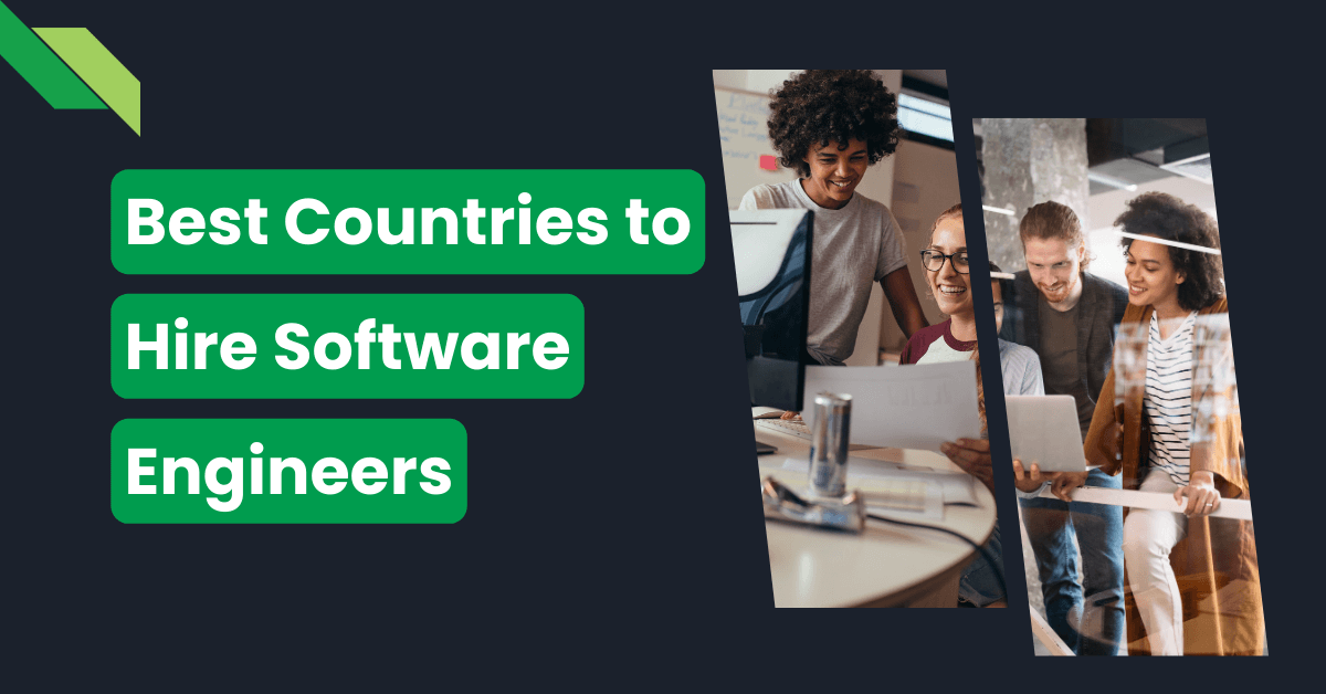 Best Countries to Hire Software Engineers