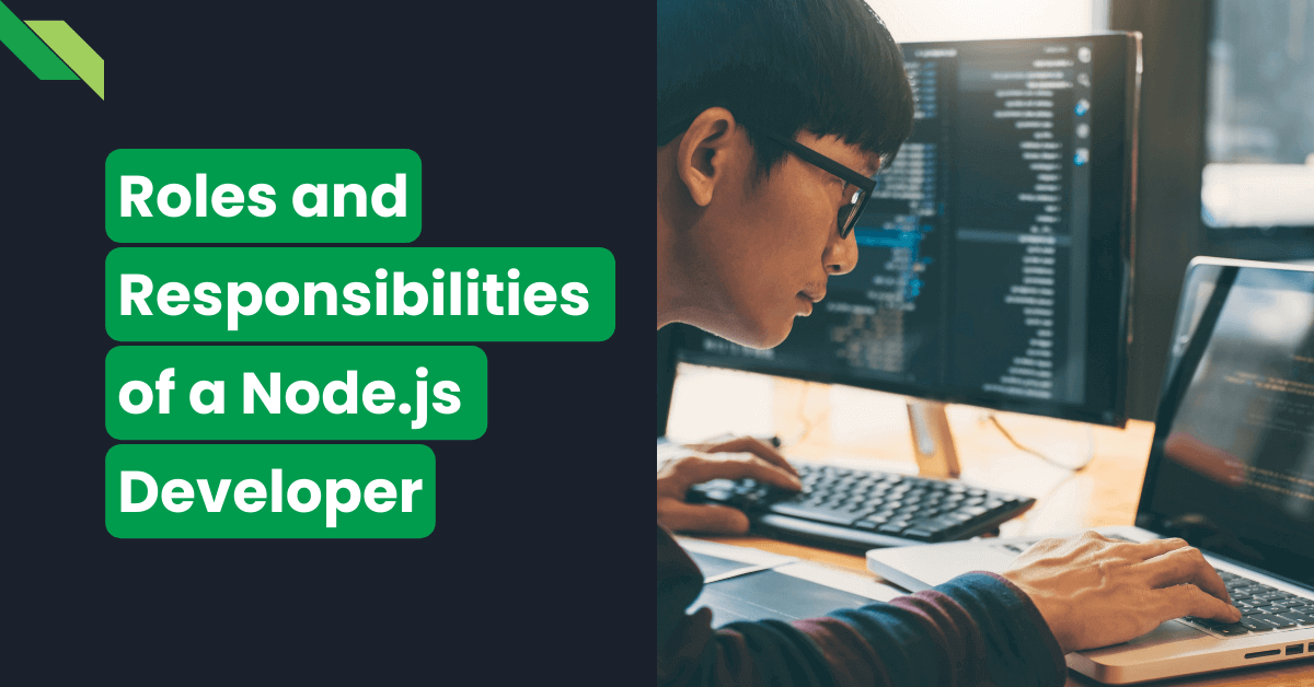 A programmer working on code with a screen displaying the "roles and responsibilities of a node.js developer.