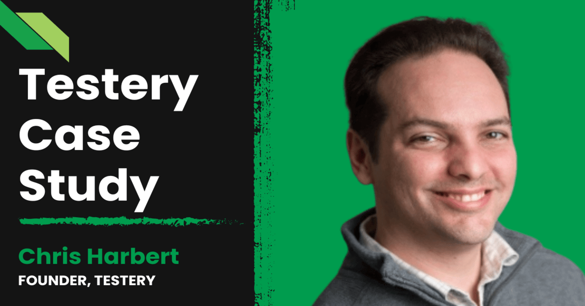 Promotional graphic featuring Chris Harbert, the founder of Testery, in a full scale case study presentation.