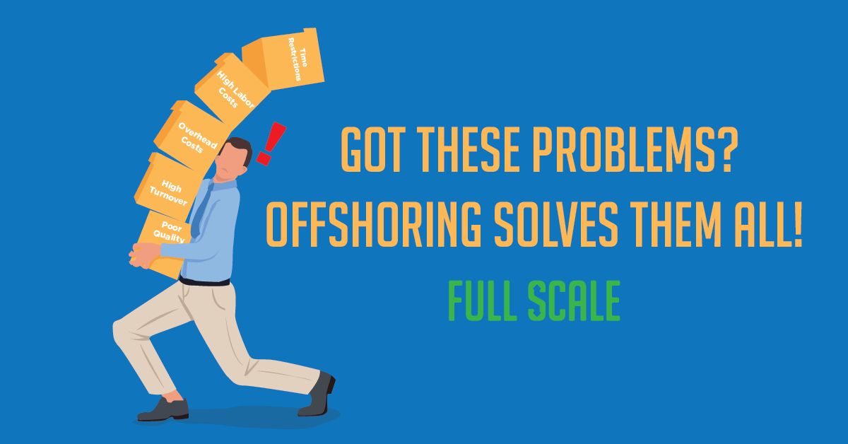 Offshoring Solves These Problems