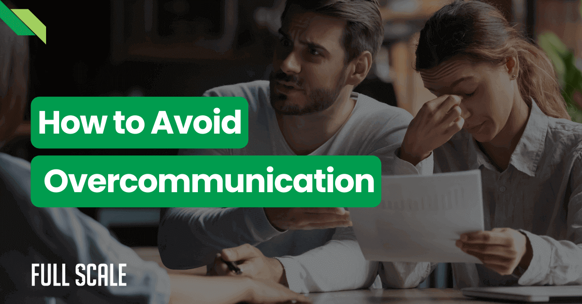 Three professionals at a table, one explaining a document to a stressed colleague, with a sign reading "how to avoid overcommunication in software development" by full scale.