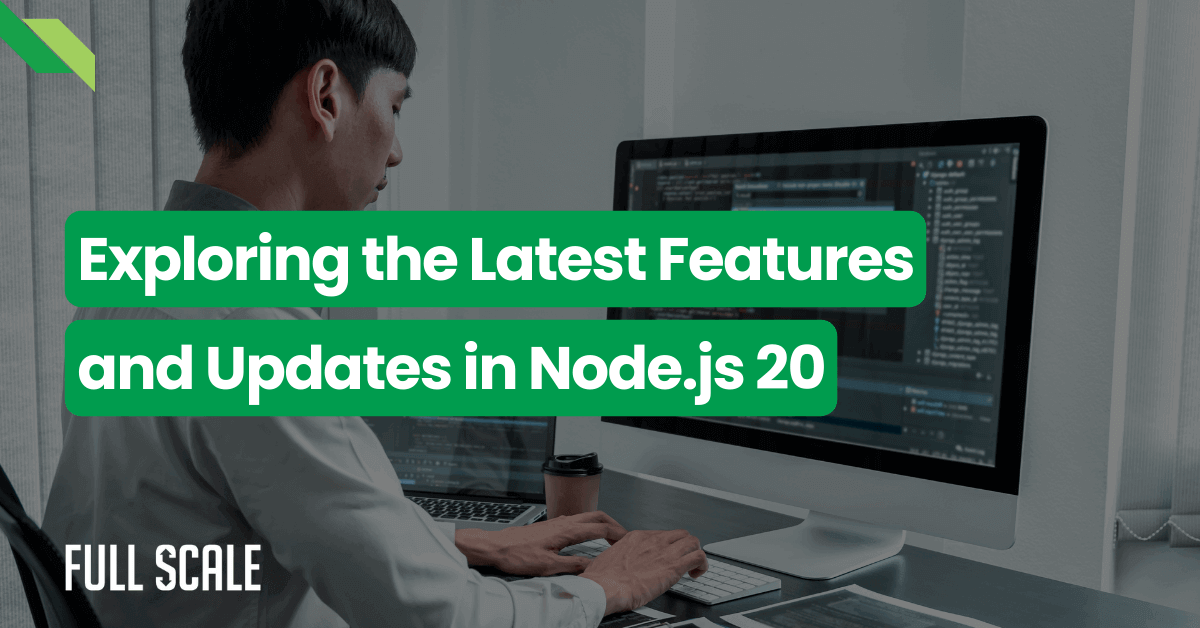 A man works on a computer with code on the screen, next to a text overlay reading "exploring the latest features and updates in node.js 20" with the full scale logo.