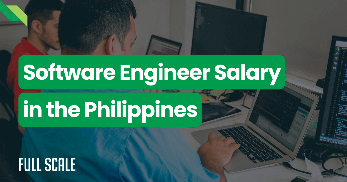 Two men working on laptops in a tech office, with a text overlay: "Software Engineer Salary in the Philippines." The image also includes the text "Full Scale." This highlights the competitive software engineer salaries available locally.