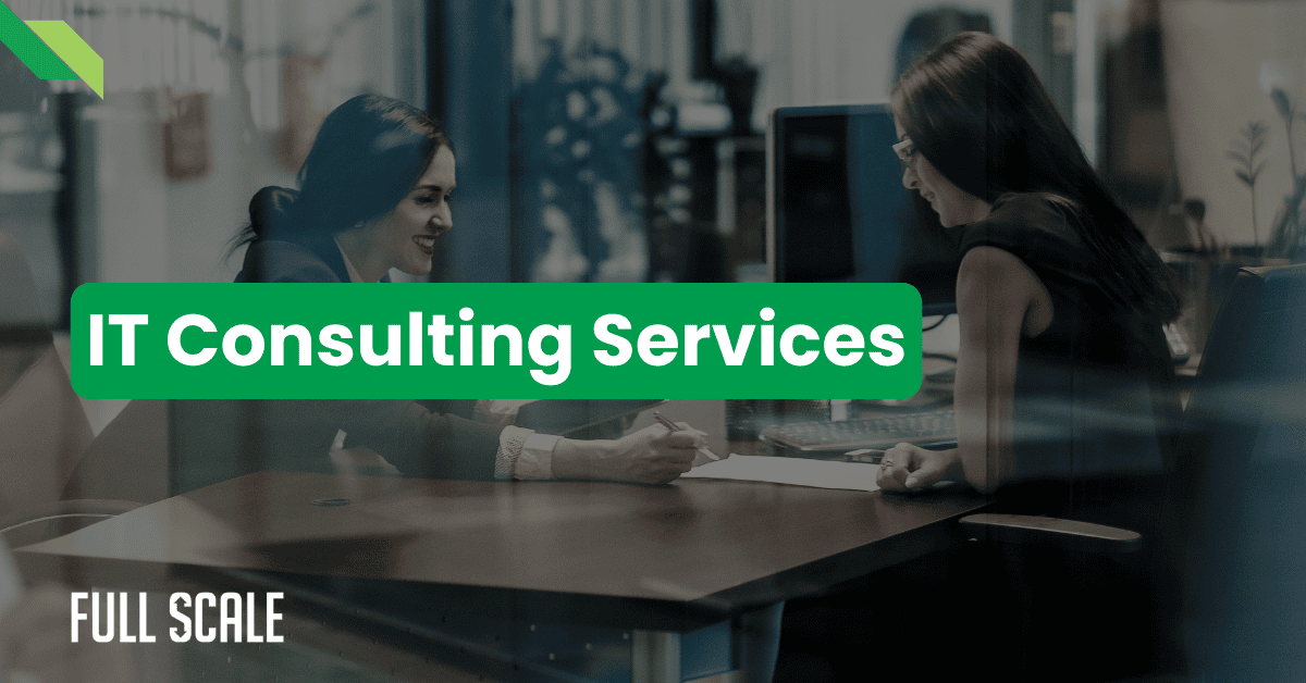 Two people sit at a table in an office setting, discussing offshore IT consulting services. A banner reading "IT Consulting Services" and "Full Scale" hangs in the corner, emphasizing their expertise in IT outsourcing solutions.