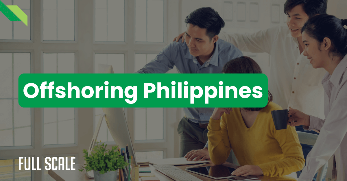 Four people working together in an office setting with the text "Offshoring Philippines" prominently displayed. "Full Scale" is visible in the bottom left corner.
