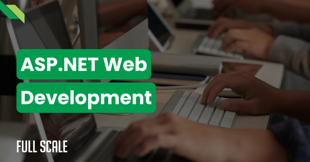 People typing on keyboards in front of computer monitors with the text "ASP.NET Web Development" and "Full Scale" displayed prominently.