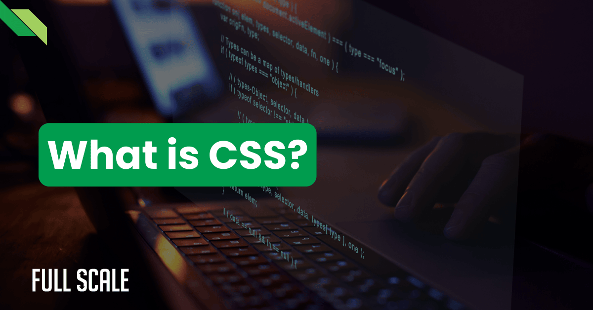 A computer screen displays code with the text "What is CSS?" in a green box, against a dark background.