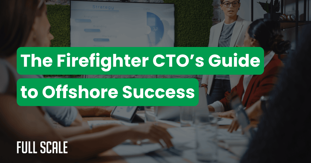 A group of people in a meeting room look at a presentation screen, with text overlay: “The Firefighter CTO’s Guide to Offshore Success—expert offshore development team management strategies.”.