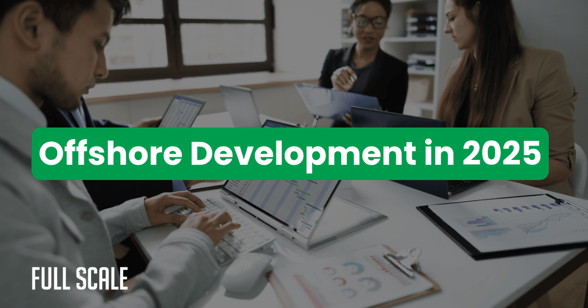Four people sit at a conference table with laptops and documents, discussing offshore software development, as text reads "Offshore Development in 2025.