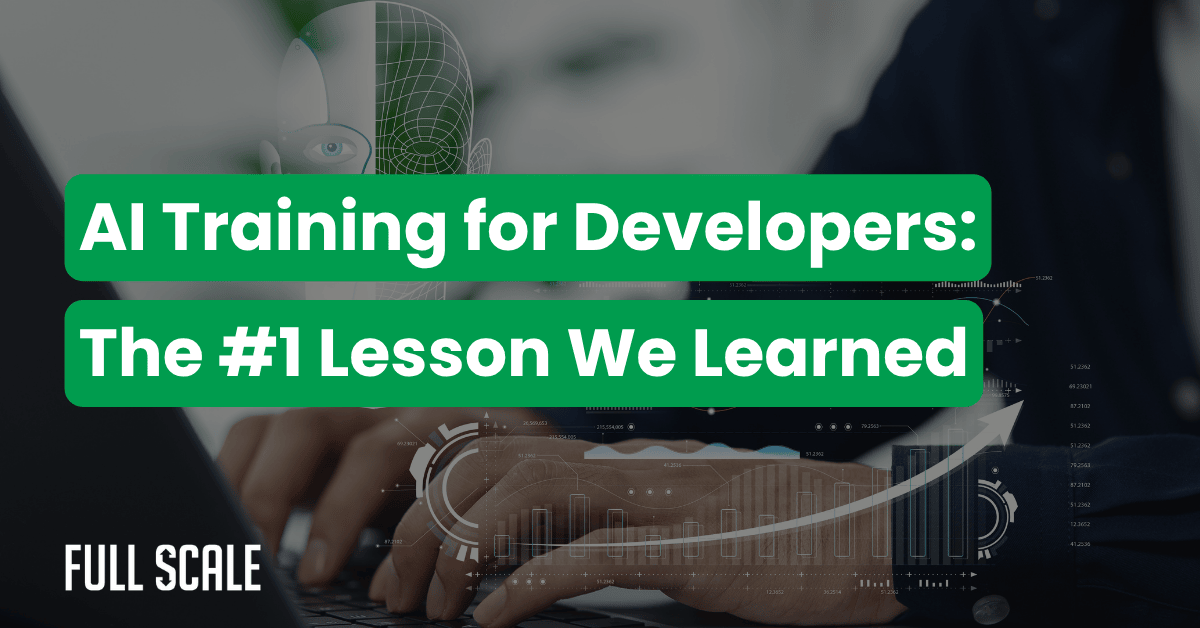 A person types on a laptop with digital graphics overlaid, accompanied by the text, "AI Training for Developers: The #1 Lesson We Learned about upskilling developers for AI in production.