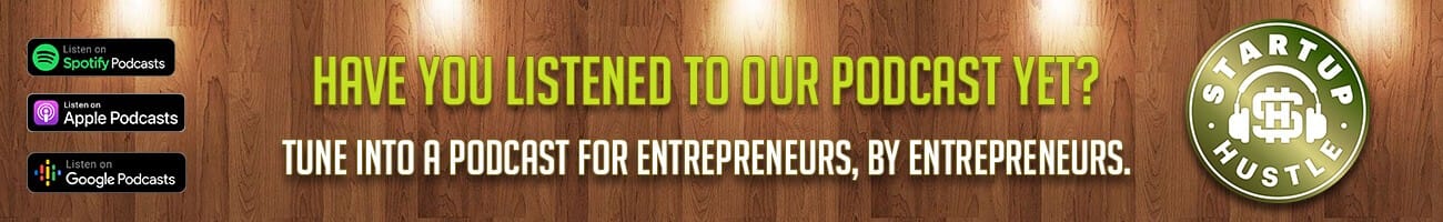 Hear What Entrepreneurs Have to Say in  the Startup Hustle Podcast