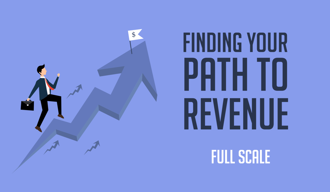 A startup businessman with a briefcase is ascending a stylized graph of upward-trending arrows, symbolizing financial growth, next to the phrase "finding your path to revenue - full scale.