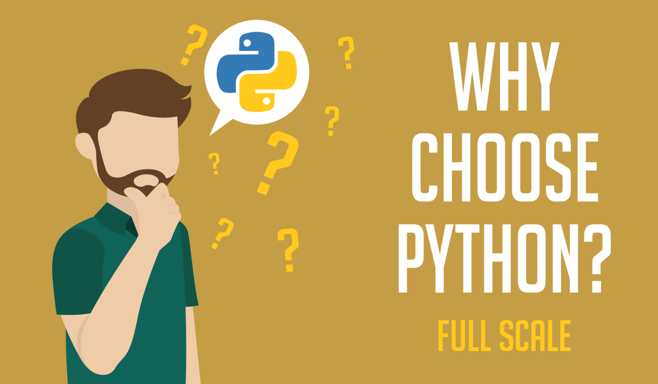 An illustrated image depicting a man pondering with a speech bubble containing the Python programming language logo, accompanied by multiple question marks and the text "why choose Python? full scale" on a brown background.
